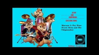 Download lagu Maroon 5 - Pay Pone (Versi Alvin and The Chipmunks) mp3