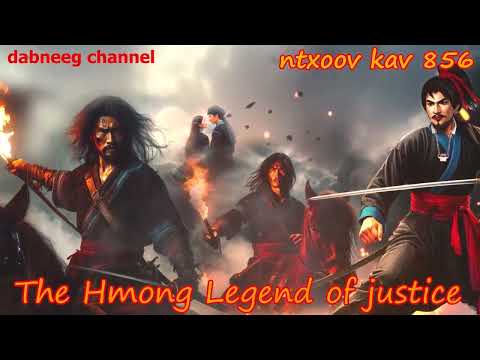 Ntxoov kav The Hmong Legend Part 856 - Pov Xab Cuj Vs Pov Xab Keeb - Sword fighter for justice