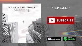 Download lagu REMEMBER OF TODAY - LELAH mp3 Download lagu REMEMBER OF TODAY - LELAH mp3