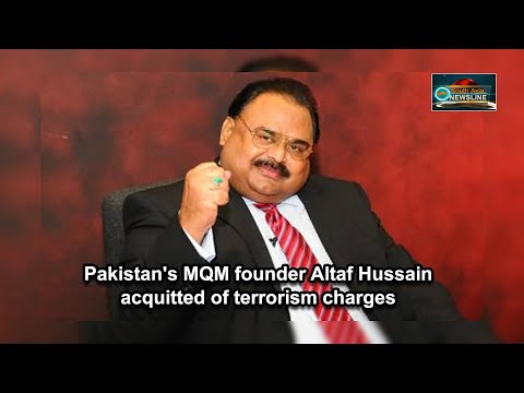 Pakistan's MQM founder Altaf Hussain acquitted of terrorism charges