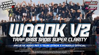 Download lagu DJ TRAP WAROK PONOROGO V2‼️BASS SADIS SUPER CLARITY | AK AUDIO PATI X TEAM LOTROK X HYMARLO  mp3