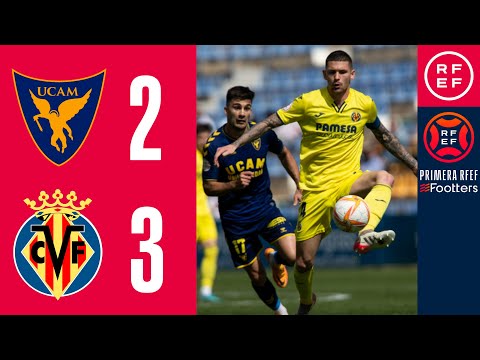 RESUMEN | UCAM Murcia CF 2-3 Villarreal CF B | PrimeraRFEF | Jornada 27 | Grupo 2