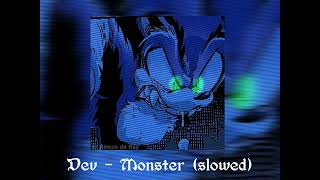 Dev - Monster (Slowed) "Call the doctor, something must be wrong with me" tiktok song