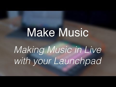 Make Music // Making music with your Launchpad Mini