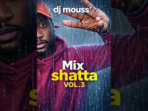 Dj mouss'  mix shatta vol.3