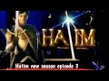 Hatim New Season Episode 3 Hatim Old Version Full Hd Episode Video Hatim New Episode