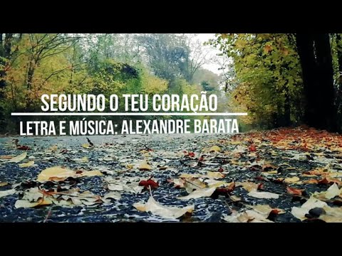 Segundo O Teu Coração - Alexandre Barata