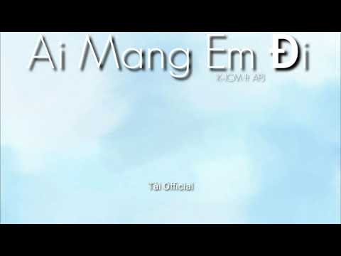 Ai Mang Em Đi (AMCDD3) - K-ICM ft APJ | LYRIC VIDEO #AMED