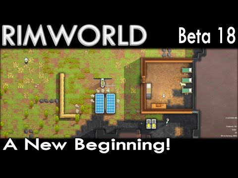 A New Beginning! | RimWorld Gameplay | Beta 18 | EP 1 | Season 1