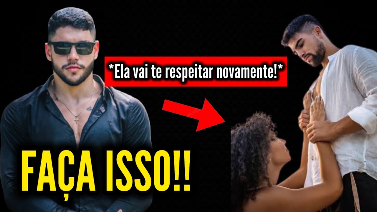 5 Coisas que Farão Você Ter o RESPEITO e DESEJO das Mulheres (Faça ela querer você novamente)