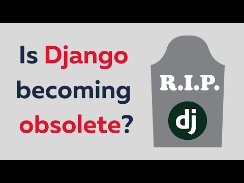 What is the future of Django / Is Django becoming obsolete? thumbnail