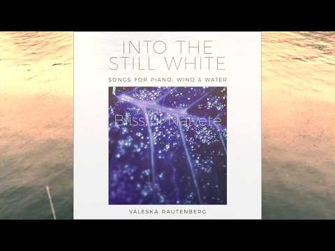 Blissful Naïveté - Valeska and the River