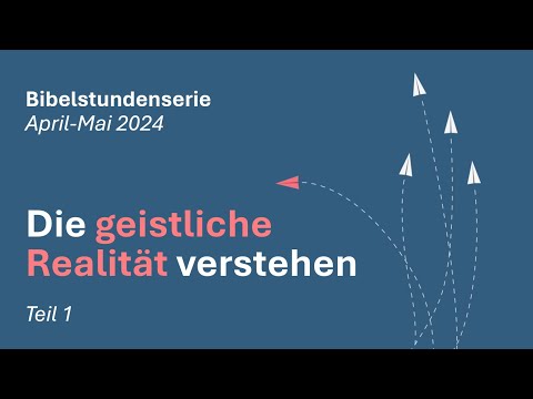 Heiligung - Die geistliche Realität verstehen  (Folge #01) | Bibelstunde