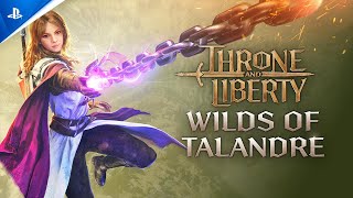 Throne and Liberty - Wilds of Talandre | PS5 Games Trailer