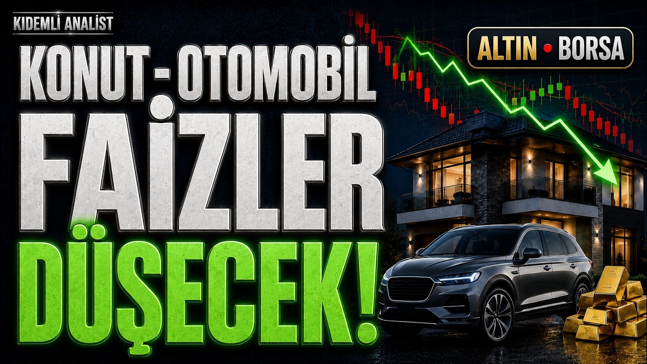 FAİZ İNDİRİMİ SİNYALİ! ALTIN, BORSA, KONUT VE OTOMOBİLDE NELER DEĞİŞECEK?