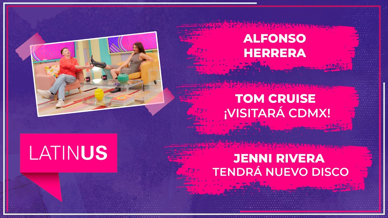 Exclusiva: Poncho Herrera, Tom Cruise ¡Visita la CDMX! Y Jenni Rivera con nuevo disco | ESPECTACULAR