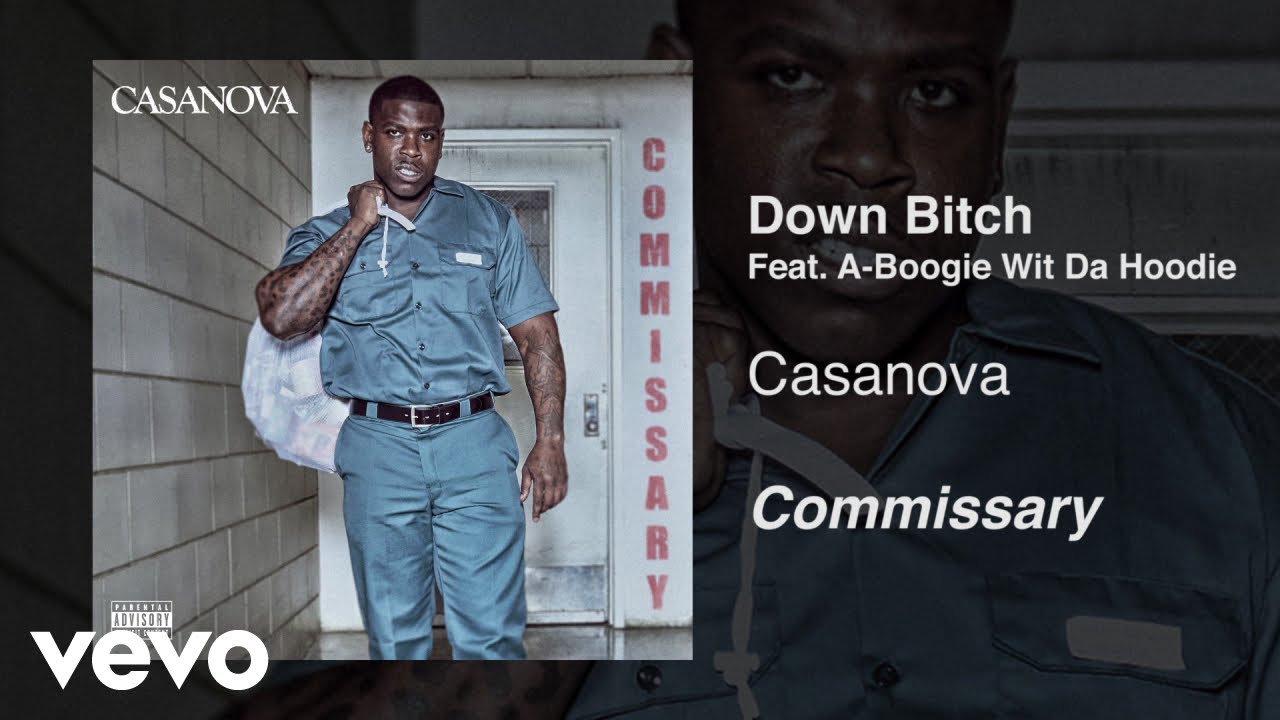 Casanova - Down Bitch (Audio) ft. A Boogie wit da Hoodie