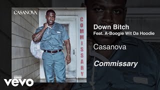 Casanova - Down Bitch (Audio) ft. A Boogie wit da Hoodie
