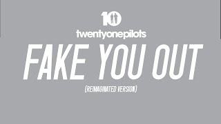 twenty one pilots - Fake You Out (Vessel&#39;s 10th Anniversary) (Reimagined Alex)