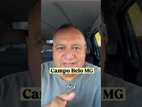 Conheça Campo Belo MG