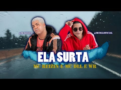 MC REIZIN E MC DLL, WR - ELA SENTA - MÚSICA NOVA