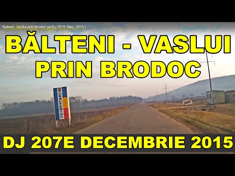 Ruta Balteni - Vaslui prin Brodoc DJ 207E video dec. 2015
