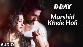 Murshid Khele Holi Full Audio | D Day | Rishi Kapoor, Irrfan Khan, Arjun Rampal |Shankar, Ehsaan,Loy - Download this Video in MP3, M4A, WEBM, MP4, 3GP