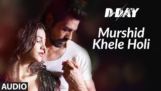 Murshid Khele Holi Full Audio | D Day | Rishi Kapoor, Irrfan Khan, Arjun Rampal |Shankar, Ehsaan,Loy - DAY