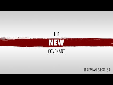 Ryan Kelly, "The New Covenant" - Jeremiah 31:31-34