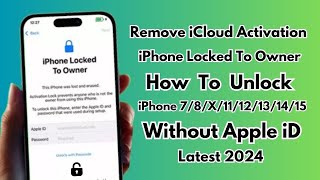 2024! iPhone Locked To Owner How To Unlock iPhone Without Computer ! IOS 17 Remove iCloud Activation
