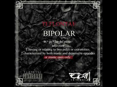 BIPOLAR-TEFLON TAE (Trapboy Taeski )