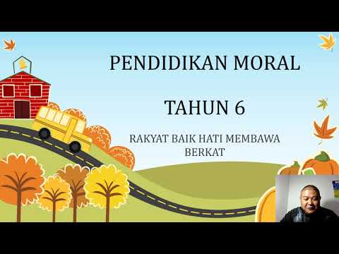 PENDIDIKAN MORAL TAHUN 6 RAKYAT BAIK HATI MEMBAWA BERKAT