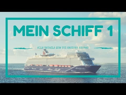 Neue Mein Schiff 1: Alle Infos & Highlights zum TUI Cruises Neubau 2018