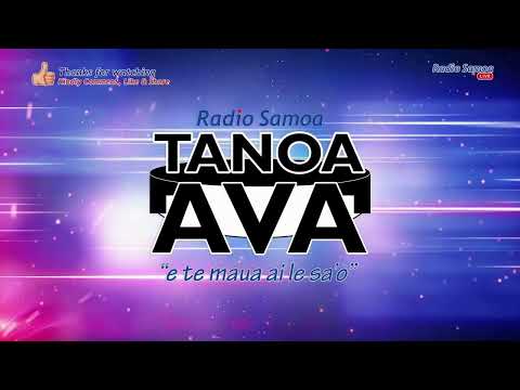 Tanoa Ava Show, 13 May 2023 - Radio Samoa