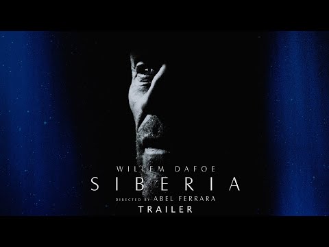 Siberia (2020) | Trailer | Willem Dafoe | Dounia Sichov | Simon McBurney | Abel Ferrara