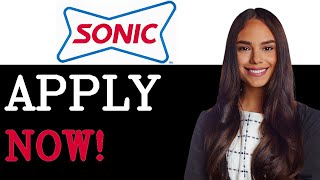 How To Apply For A Job At Sonic (2025)