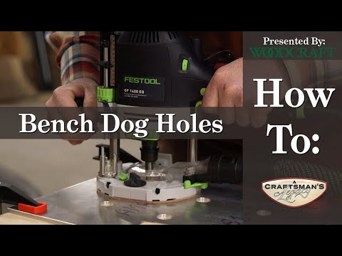 Woodcraft 101: Workbench Dog Holes