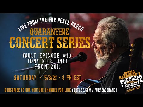 Quarantine Vault #10 - Tony Rice Unit from 2011 - Live at Fur Peace Ranch