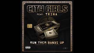 JT x Yung Miami aka City Girls - Run Them Bands Up feat.  Trina