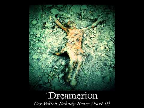 DREAMERION - Cry Which Nobody Hears (Part II)