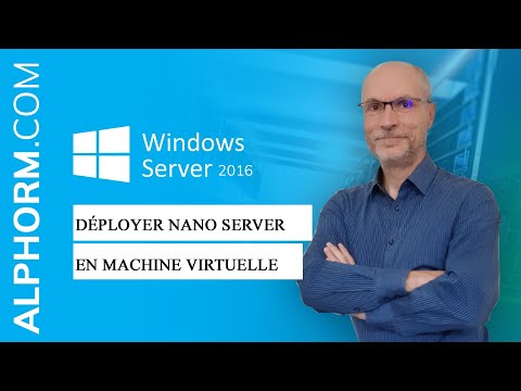 Windows Server 2016 Installation et Configuration | Déployer Nano Server en machine virtuelle