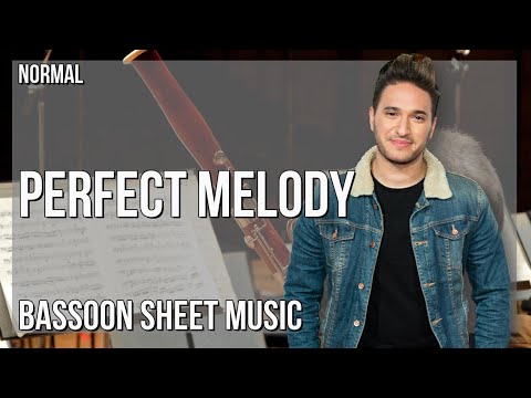 Bassoon Sheet Music: How to play Perfect Melody by Jonas Blue ft Julian Perretta