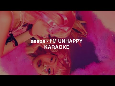 aespa (에스파) - 'I‘m Unhappy' KARAOKE with Easy Lyrics