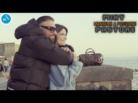 Miky Pastore - Manneme a posizione ( Ufficiale 2023 )