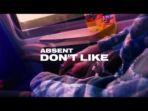 absent - DON'T LIKE (OFFICIAL VISUALIZER I prod. by GToques)