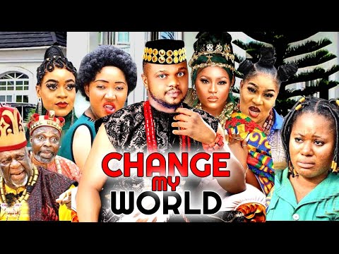CHANGE MY WORLD FULL Season 11-15 - 2022 Latest Nigerian Nollywood Movie