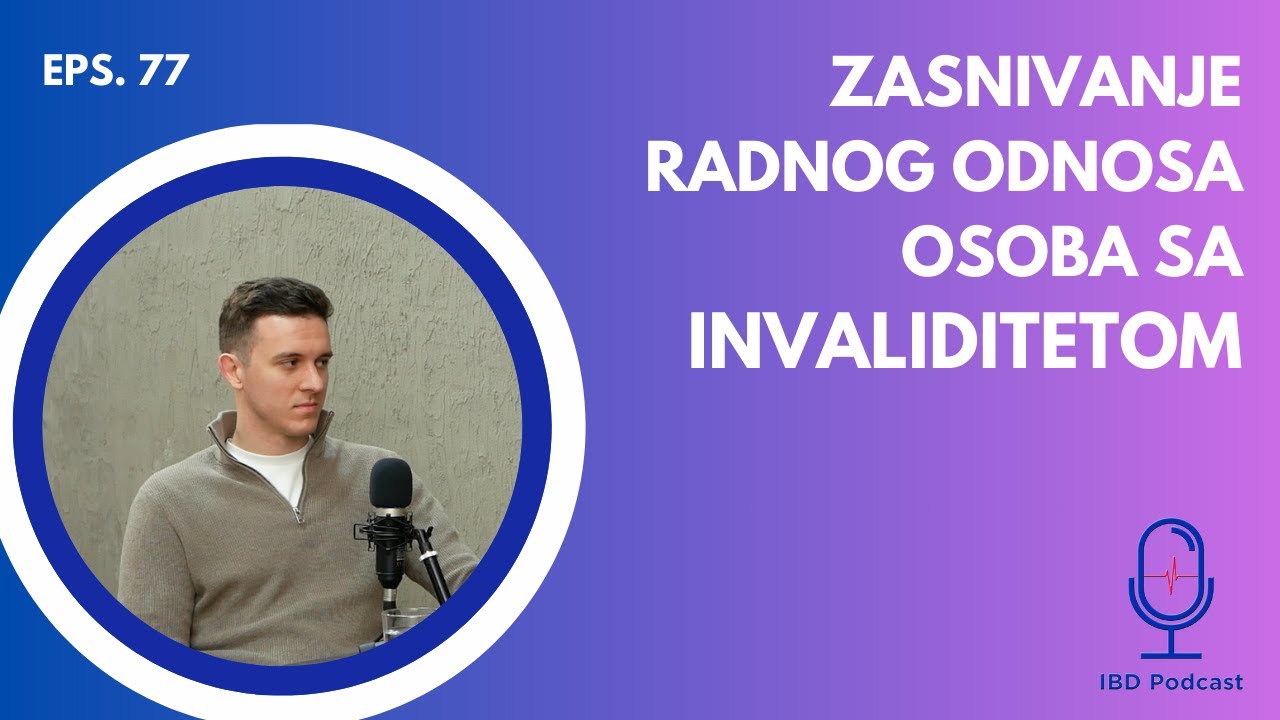 Zasnivanje radnog odnosa kod osoba sa invaliditetom | IBD podcast EP077