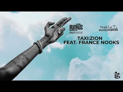 Runkus x Toddla T x France Nooks - TAXI ZION (track 10 - OUT:SIDE official audio)