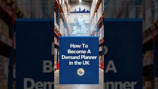 How To Become A Demand Planner in the UK?