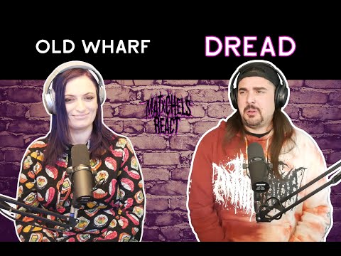 Old Wharf - Dread (Reaction)